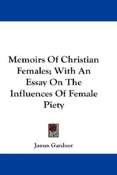 portada memoirs of christian females; with an essay on the influences of female piety (en Inglés)