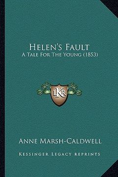 portada helen's fault: a tale for the young (1853) (en Inglés)