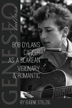 portada Bob Dylan's Career as a Blakean Visionary and Romantic