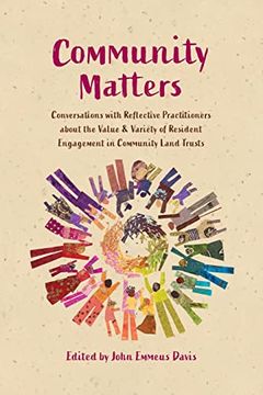 portada Community Matters: Conversations with Reflective Practitioners about the Value & Variety of Resident Engagement in Community Land Trusts (en Inglés)