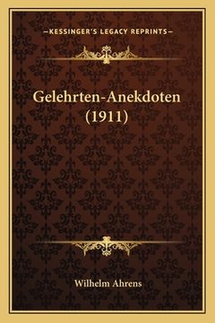 portada Gelehrten-Anekdoten (1911) (en Alemán)