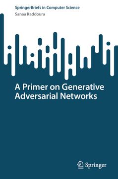 portada A Primer on Generative Adversarial Networks (en Inglés)