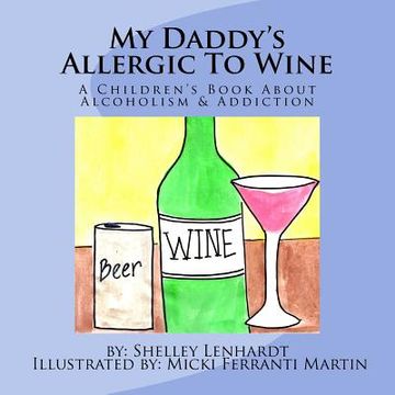 portada My Daddy's Allergic To Wine (en Inglés)