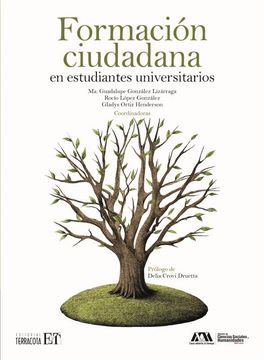 Libro Formación Ciudadana en Estudiantes Universitarios, Maria Guadalupe  Gonzalezlizarraga, ISBN 9786077132790. Comprar en Buscalibre