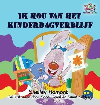 portada I Love to Go to Daycare (Dutch children's book): Dutch book for kids (Dutch Bedtime Collection)