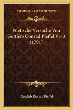 portada Poetische Versuche Von Gottlieb Conrad Pfeffel V1-3 (1791) (en Alemán)