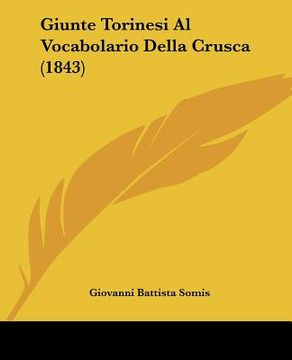 portada giunte torinesi al vocabolario della crusca (1843) (en Inglés)
