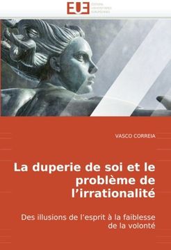 portada La Duperie de Soi Et Le Probleme de L'Irrationalite