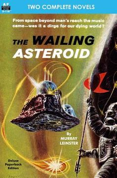 portada The Wailing Asteroid & The World that Couldn't Be (in English)