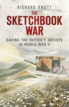 portada The Sketchbook War: Saving the Nation's Artist in World war ii 