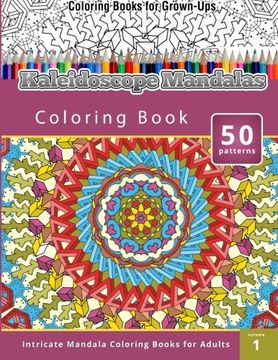 portada Coloring Books for Grown-Ups: Kaleidoscope Mandalas (Intricate Mandala Coloring Books for Adults 