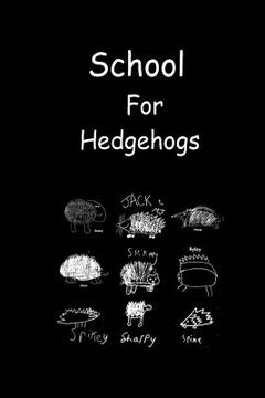 portada School for Hedgehogs (en Inglés)