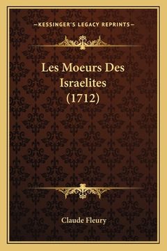 portada Les Moeurs Des Israelites (1712) (en Francés)