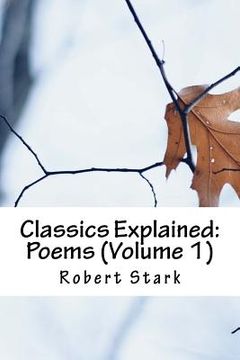 portada Classics Explained: Poems (Volume 1) (en Inglés)
