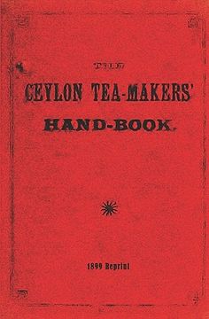 portada the ceylon tea-makers' handbook - 1899 reprint