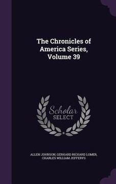 portada The Chronicles of America Series, Volume 39