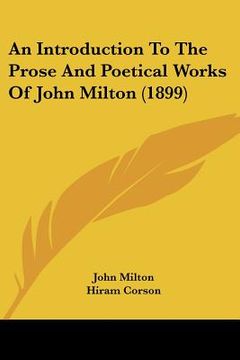 portada an introduction to the prose and poetical works of john milton (1899) (en Inglés)