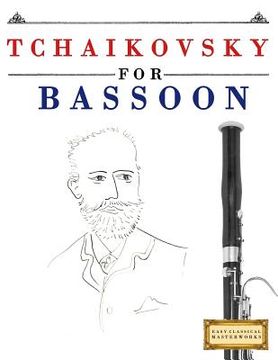 portada Tchaikovsky for Bassoon: 10 Easy Themes for Bassoon Beginner Book (en Inglés)