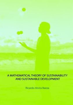 portada A mathematical theory of Sustainability and Sustainable Development (en Inglés)