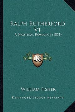 portada ralph rutherford v1: a nautical romance (1851) (en Inglés)