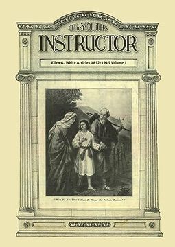 portada The Youth's Instructor: Big Print Volume 1, Message to Young People Original, Letters to Young Lovers, a Call to Stand Apart and Country Living for.   Periodical Articles)