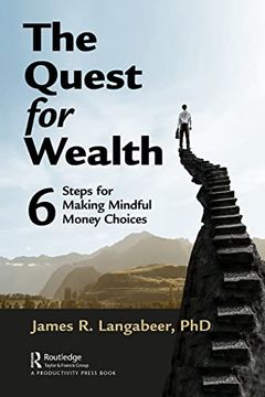 portada The Quest for Wealth: 6 Steps for Making Mindful Money Choices (in English)