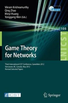 portada game theory for networks: third international icst conference, gamenets 2012, vancouver, canada, may 24-26, 2012, revised selected papers (en Inglés)