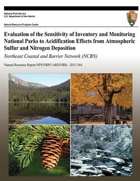 portada Evaluation of the Sensitivity of Inventory and Monitoring National Parks to Acidification Effects from Atmospheric Sulfur and Nitrogen Deposition Nort (en Inglés)