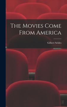 portada The Movies Come From America (en Inglés)