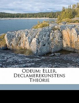 portada Odeum: eller, Declamerekunstens Theorie (in Danés)