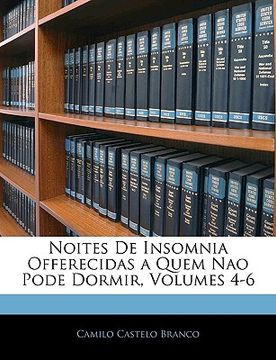 portada Noites de Insomnia Offerecidas a Quem Nao Pode Dormir, Volumes 4-6 (en Portugués)