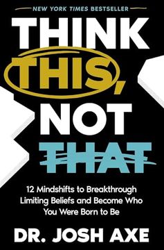 portada Think This, not That: 12 Mindshifts to Breakthrough Limiting Beliefs and Become who you Were Born to be (en Inglés)