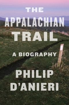 portada The Appalachian Trail: A Biography (in English)