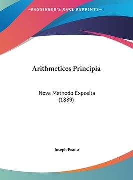 portada Arithmetices Principia: Nova Methodo Exposita (1889) (in Latin)