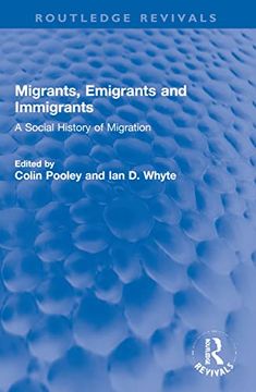 portada Migrants, Emigrants and Immigrants: A Social History of Migration (Routledge Revivals) (en Inglés)