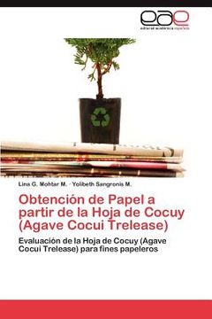 portada obtenci n de papel a partir de la hoja de cocuy (agave cocui trelease) (in Spanish)