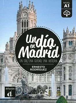 portada Un día en Madrid: Un Día, una Ciudad, una Historia. Spanische Lektüre für das 1. Und 2. Lernjahr. Buch + Audio Online