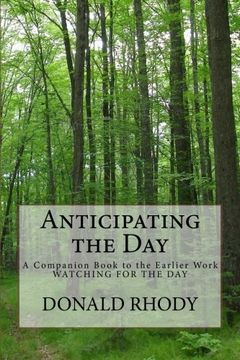 portada Anticipating the Day: A Companion Book to the Earlier Work: Watching for the Day