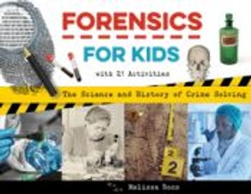 portada Forensics for Kids: The Science and History of Crime Solving, With 21 Activities