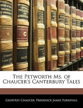 portada The Petworth Ms. of Chaucer's Canterbury Tales
