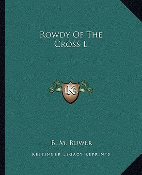 portada rowdy of the cross l (en Inglés)