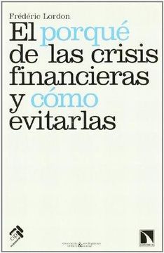 portada El Porqué de las Crisis Financieras y Cómo Evitarlas (in Spanish)