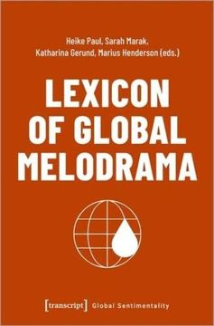 portada Lexicon of Global Melodrama: 1 (Global Sentimentality) (in English)