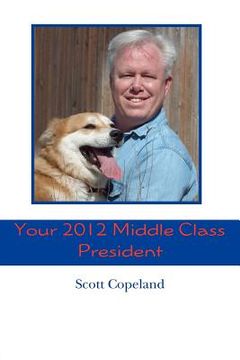 portada your 2012 middle class president (en Inglés)