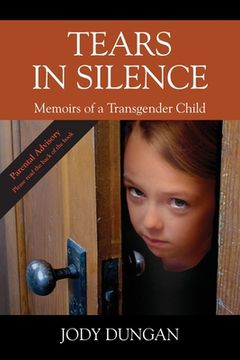 portada Tears in Silence: Memoirs of a Transgender Child (en Inglés)