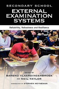 portada secondary school external examination systems: reliability, robustness, and resilience (en Inglés)