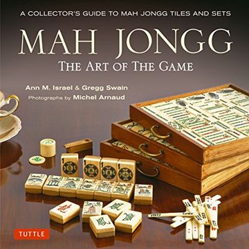 portada Mah Jongg: The art of the Game: A Collector's Guide to mah Jongg Tiles and Sets (en Inglés)