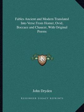 portada fables ancient and modern translated into verse from homer, ovid, boccace and chaucer, with original poems (en Inglés)