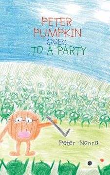 portada Peter Pumpkin Goes to a Party (in English)