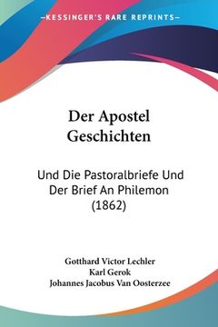 portada Der Apostel Geschichten: Und Die Pastoralbriefe Und Der Brief An Philemon (1862) (en Alemán)